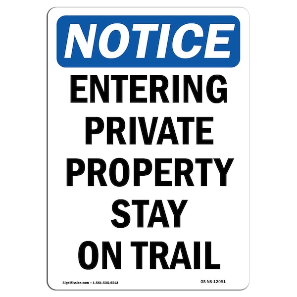 Signmission OSHA Notice, 7" Height, Entering Private Property Stay On Trail Sign, 7" X 5", Portrait OS-NS-D-57-V-12091 - main